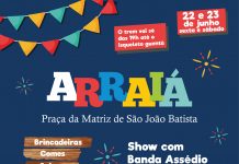 Tem Arraiá de São João na Praça hoje e amanhã