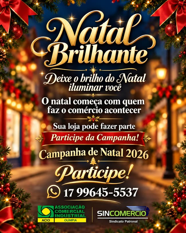 Anúncio: ACIO e Sincomércio, Campanha de Natal Brilhante 2026, participe pelo WhatsApp